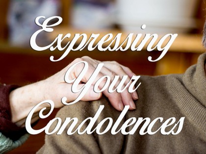 How to Express Your Condolences for a Loved One